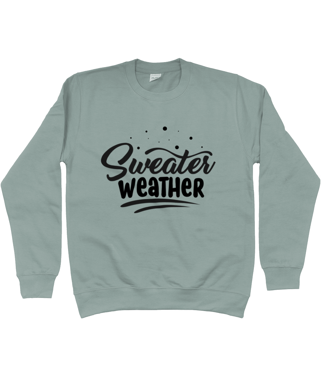 Novelty Sweater Weather Sweatshirt