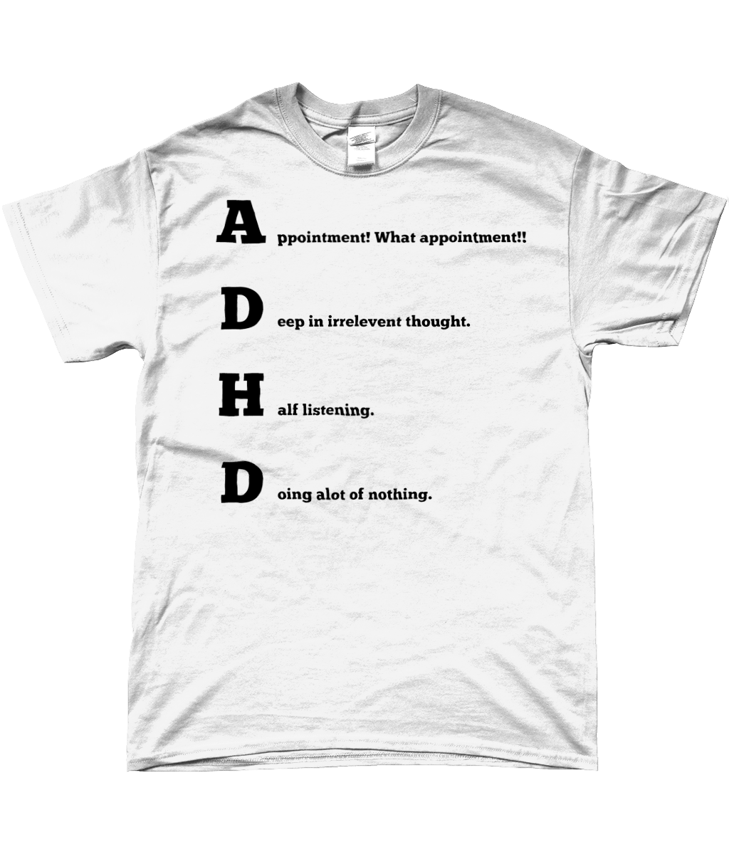 A.D.H.D Novelty T-Shirt