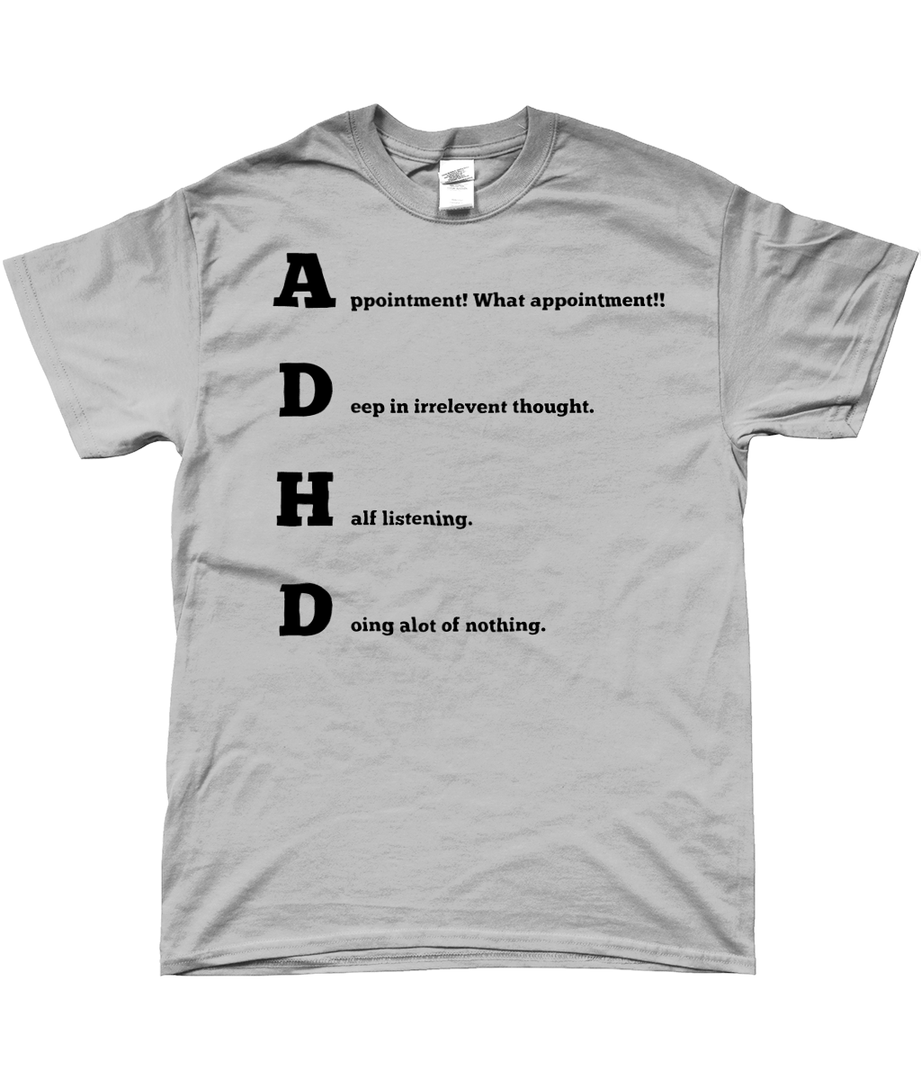 A.D.H.D Novelty T-Shirt