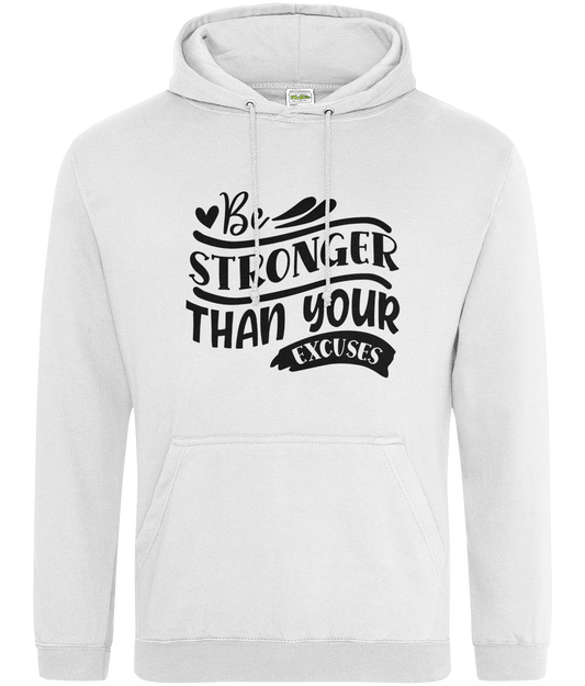 Motivational Hoodie - Be stronger than your excuses